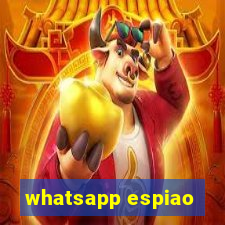 whatsapp espiao